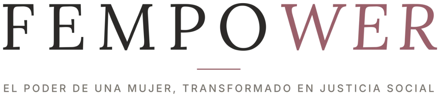 FEMPOWER. El poder de una mujer, transformado en justicia social
