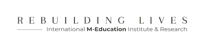 Rebuilding Lives International M-Education Institute & Research