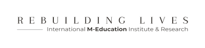 Rebuilding Lives International M-Education Institute & Research